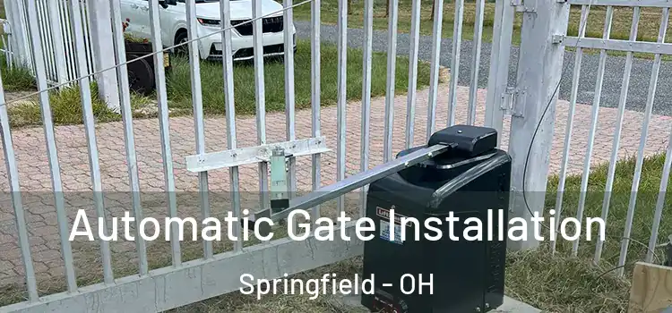 Automatic Gate Installation Springfield - OH