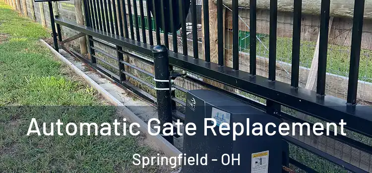 Automatic Gate Replacement Springfield - OH