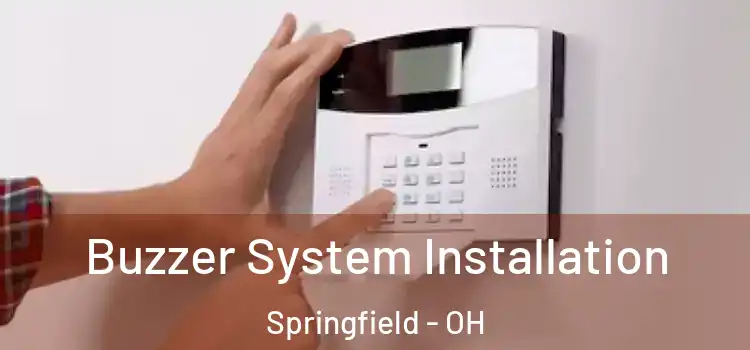 Buzzer System Installation Springfield - OH