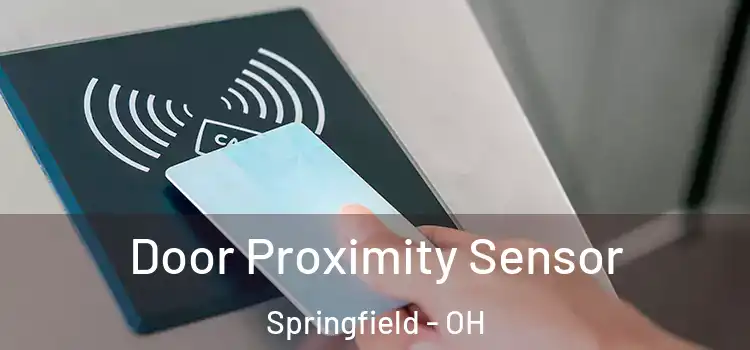 Door Proximity Sensor Springfield - OH
