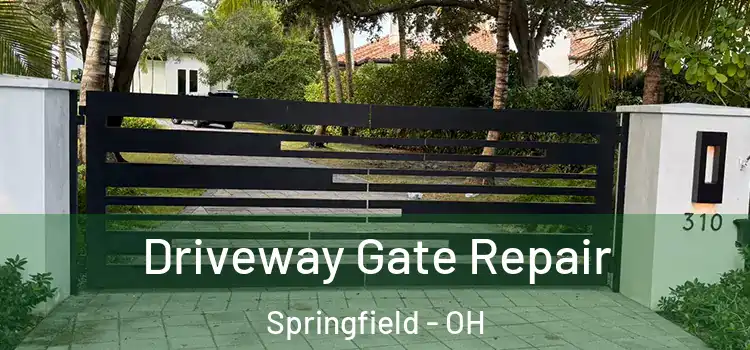 Driveway Gate Repair Springfield - OH