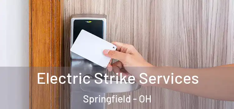 Electric Strike Services Springfield - OH