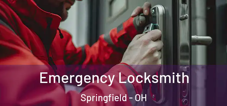 Emergency Locksmith Springfield - OH