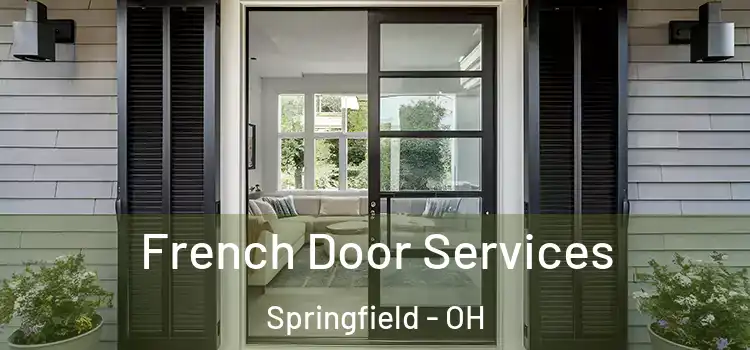 French Door Services Springfield - OH