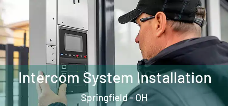 Intercom System Installation Springfield - OH