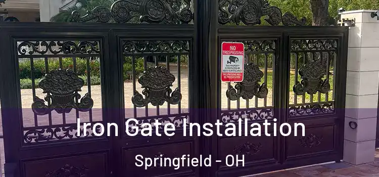 Iron Gate Installation Springfield - OH