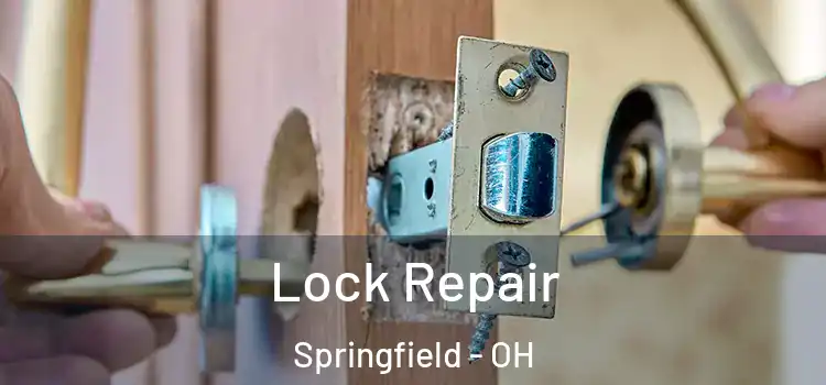 Lock Repair Springfield - OH
