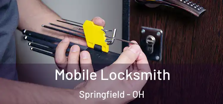 Mobile Locksmith Springfield - OH