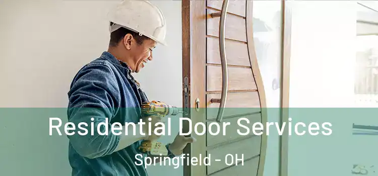 Residential Door Services Springfield - OH