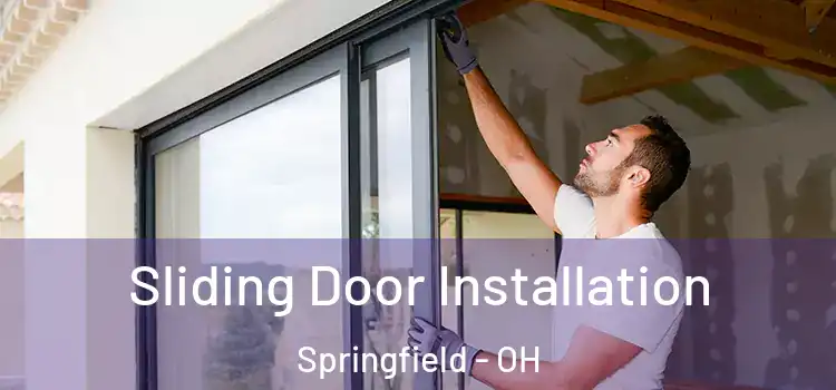 Sliding Door Installation Springfield - OH